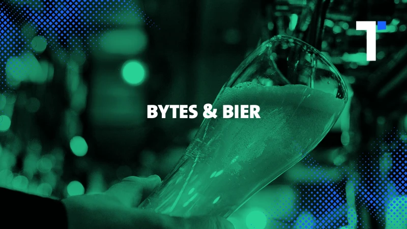 Bytes & Bier